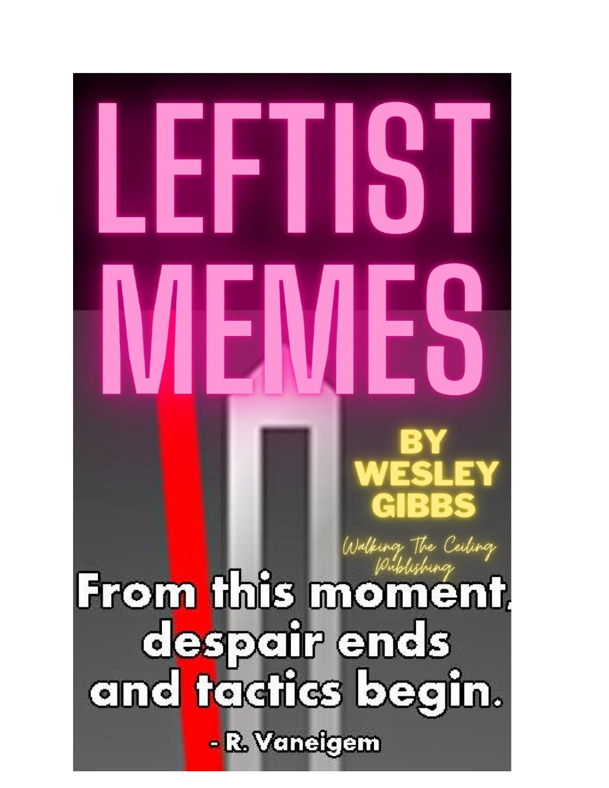 Leftist Memes 1st Edition Wesley Gibbs