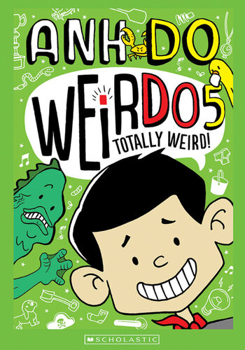 Weirdo Book 5 Totally Weird Anh Do
