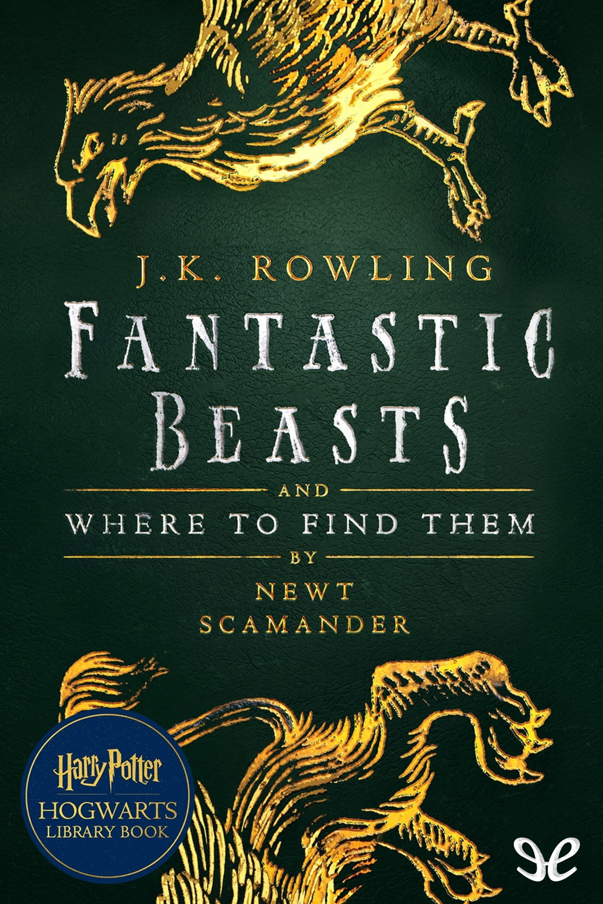 Fantastic Beasts And Where To Find Them J K Rowling