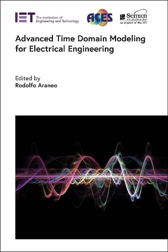 Advanced Time Domain Modelling For Electrical Engineering Rodolfo Araneo