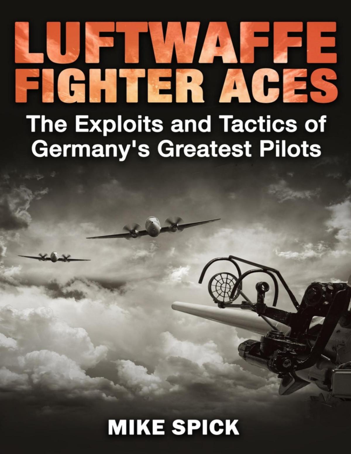 Luftwaffe Fighter Aces Mike Spick