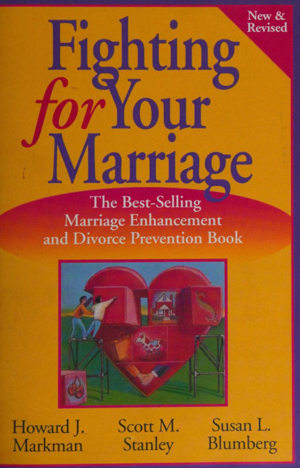 Fighting For Your Marriage Positive Steps For Preventing Divorce And Preserving A Lasting Love 1st Edition Howard J Markman