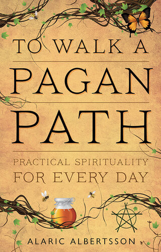 To Walk A Pagan Path Alaric Albertsson