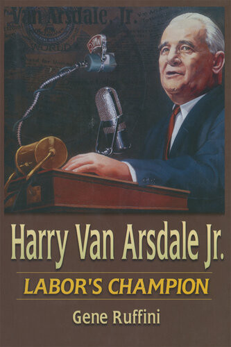 Harry Van Arsdale Jr Labors Champion Gene Ruffini Theodore Kheel