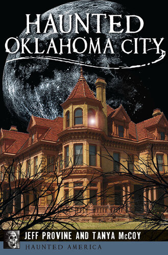 Haunted Oklahoma City Jeff Provine And Tanya Mccoy