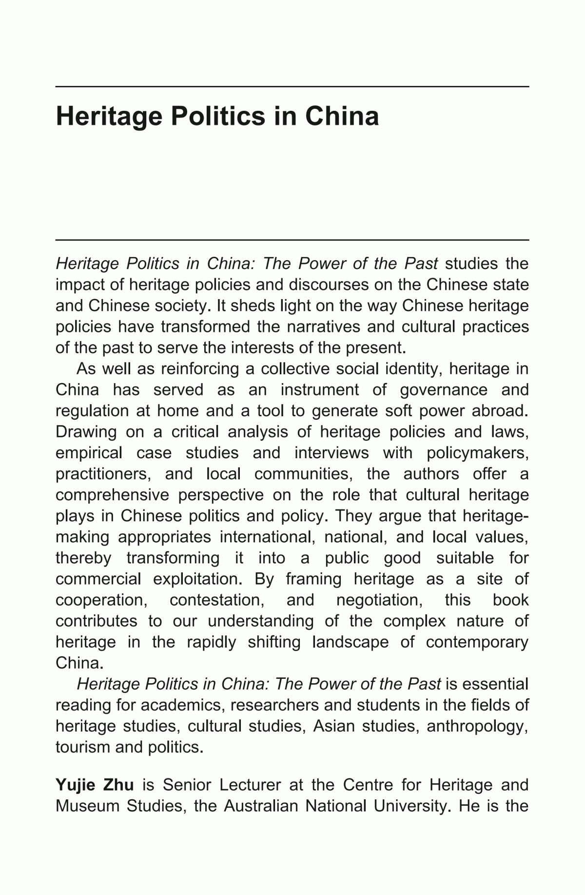 Heritage Politics In China The Power Of The Past Yujie Zhu Christina Maags