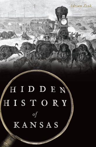 Hidden History Of Kansas Adrian Zink