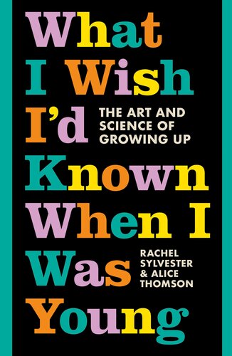 What I Wish Id Known When I Was Young Rachel Sylvester