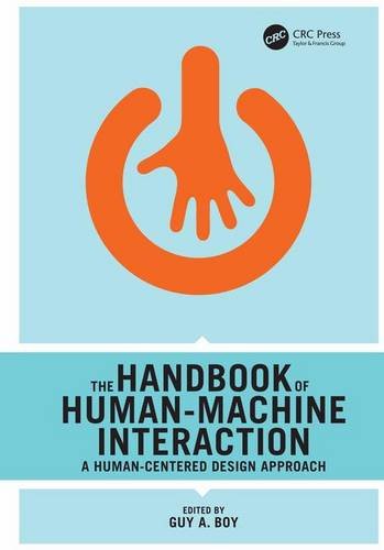 The Handbook Of Humanmachine Interaction A Humancentered Design Approach 1st Edition Guy A Boy Editor