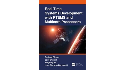 Realtime Systems Development With Rtems And Multicore Processors 1st Edition Gedare Bloom