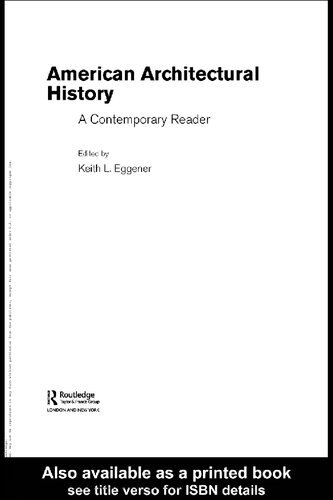 American Architectural History A Contemporary Reader Keith L Eggener