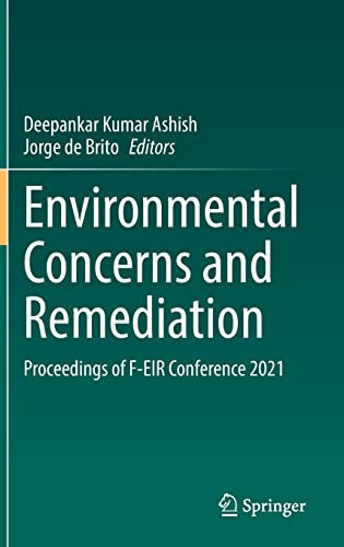 Environmental Concerns And Remediation Proceedings Of Feir Conference 2021 Deepankar Kumar Ashish