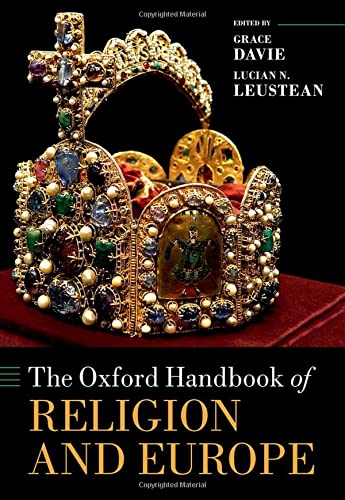The Oxford Handbook Of Religion And Europe Grace Davie Lucian N Leustean