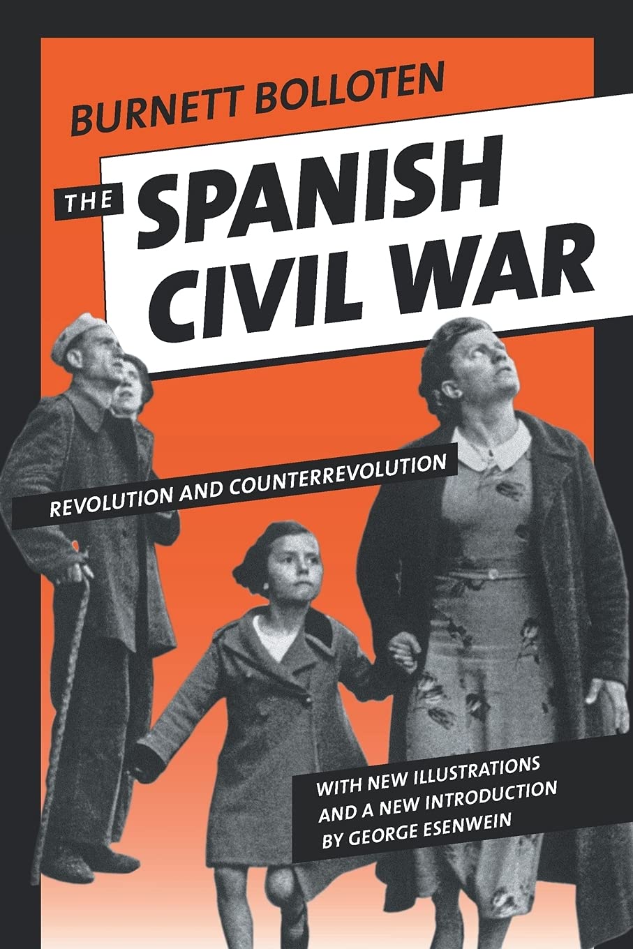 The Spanish Civil War Revolution And Counterrevolution Burnett Bolloten