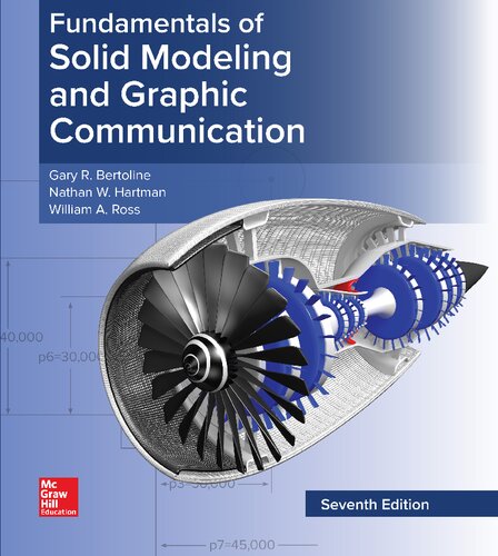 Fundamentals Of Solid Modeling And Graphic Communication 7th Edition Gary R Bertoline Author