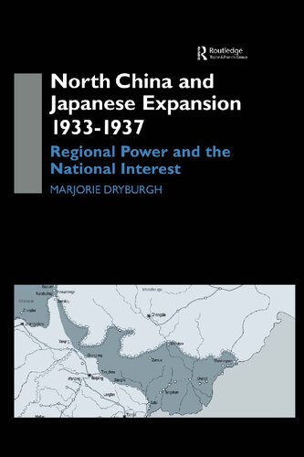 North China And Japanese Expansion 19331937 Marjorie Dryburgh