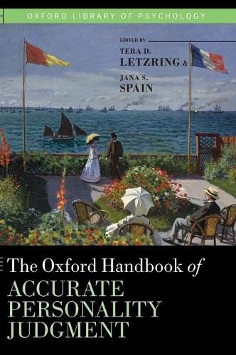 The Oxford Handbook Of Accurate Personality Judgment Oxford Library Of Psychology 1st Edition Tera D Letzring