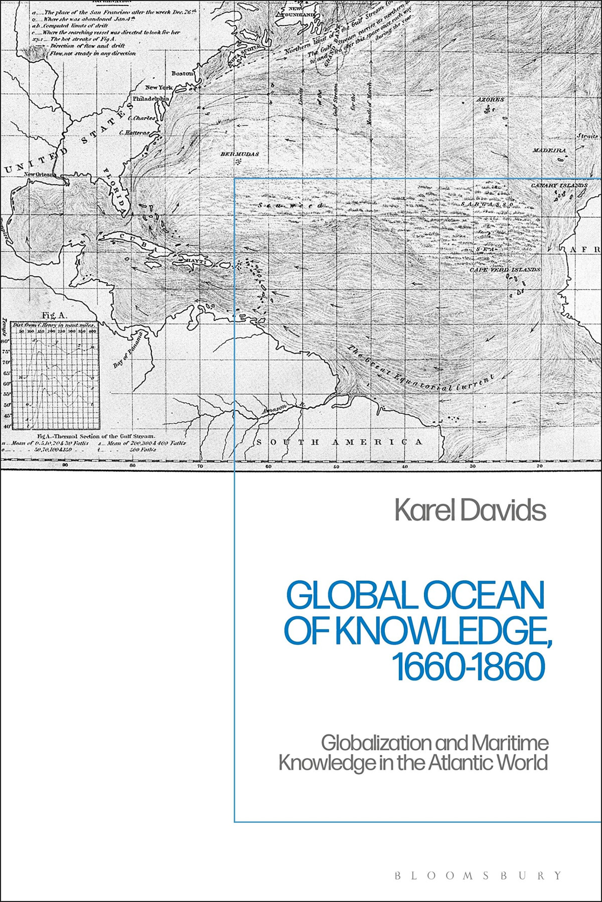 Global Ocean Of Knowledge 16601860 Globalization And Maritime Knowledge In The Atlantic World Karel Davids