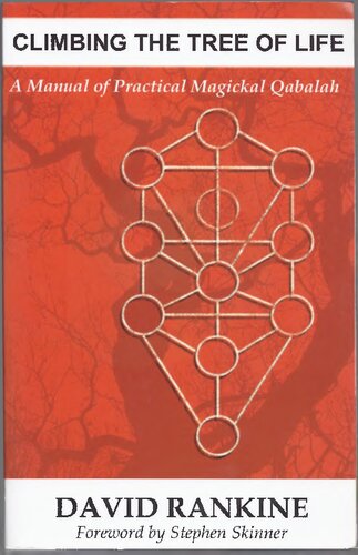 Climbing The Tree Of Life A Manual Of Practical Magickal Qabalah David Rankine