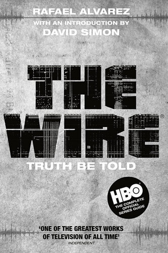 The Wire Truth Be Told Rafael Alvarez