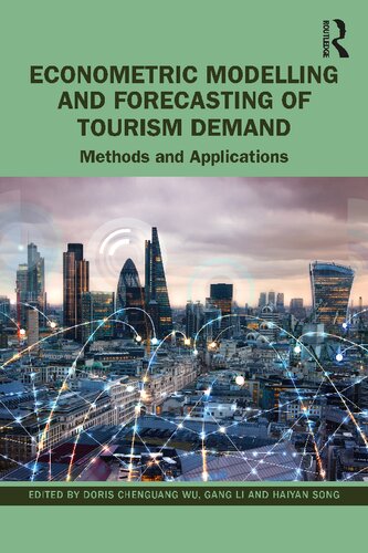 Econometric Modelling And Forecasting Of Tourism Demand Methods And Applications Doris Chenguang Wu