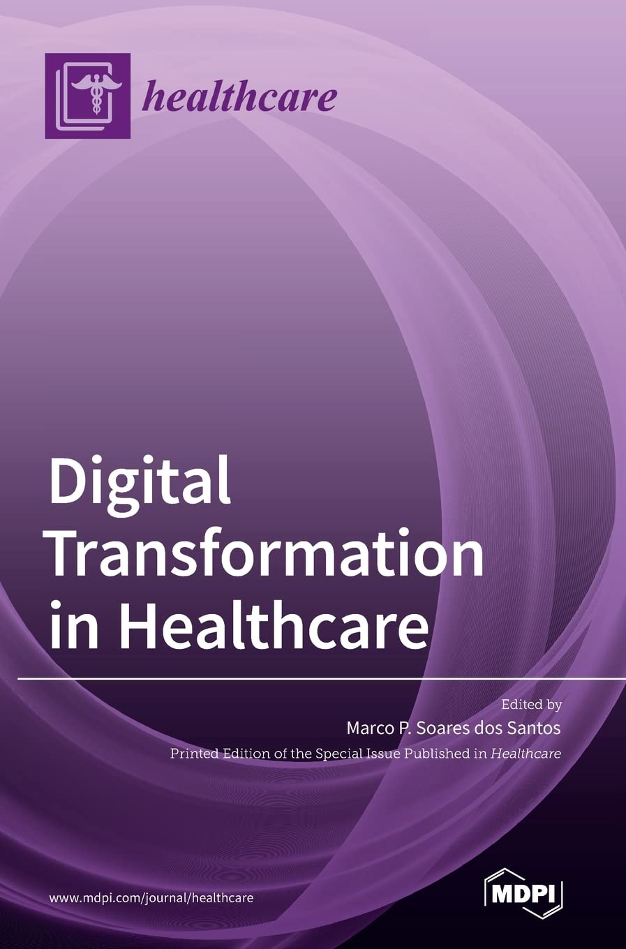 Digital Transformation In Healthcare Marco P Soares Dos Santos Ed