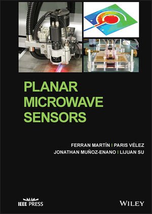 Planar Microwave Sensors Ferran Martn Paris Vlez Jonathan Muozenano
