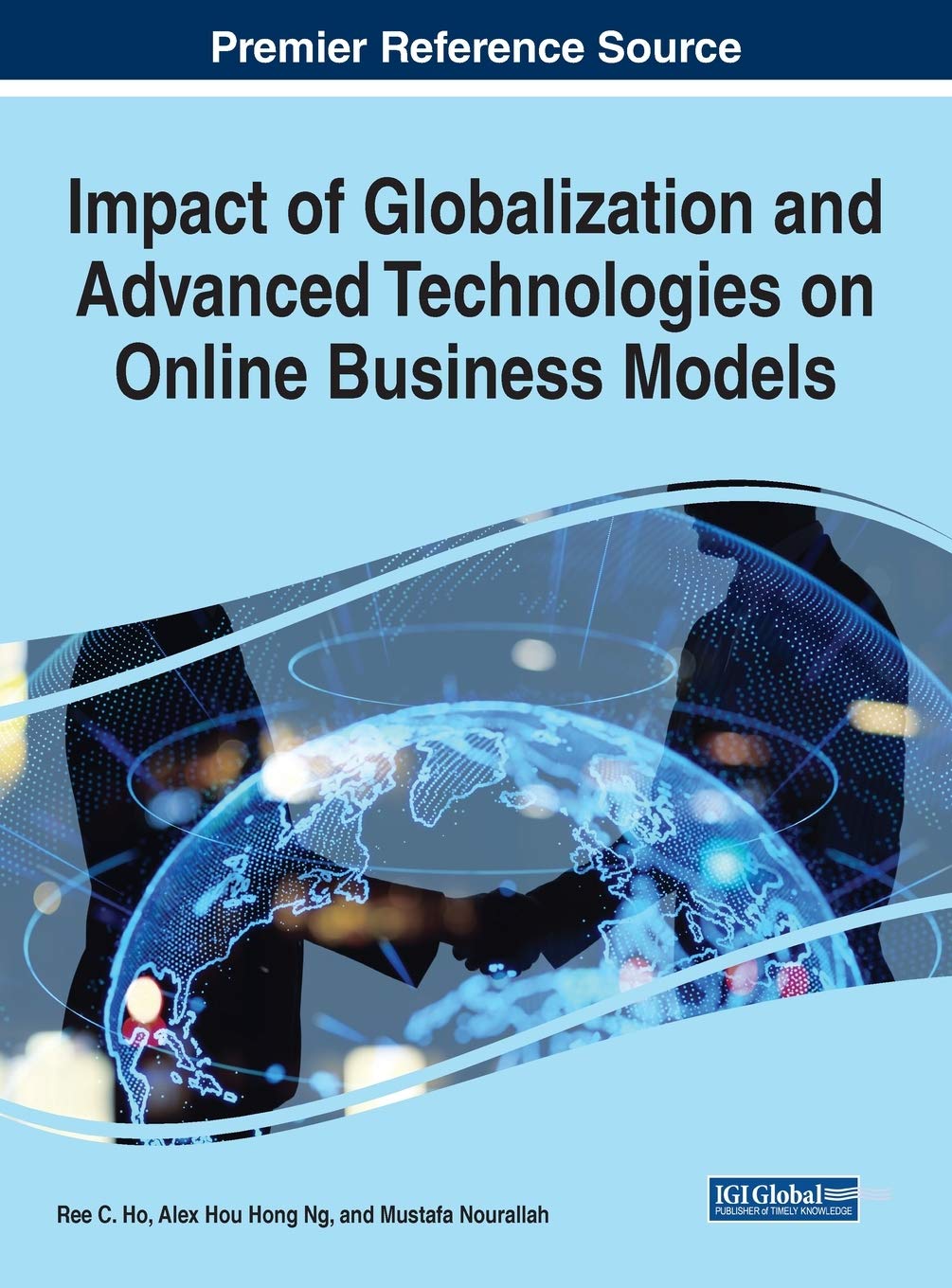 Impact Of Globalization And Advanced Technologies On Online Business Models Alex Hou Hong Ng