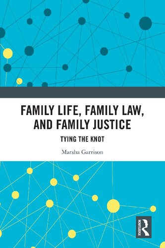 Family Life Family Law And Family Justice Tying The Knot Marsha Garrison