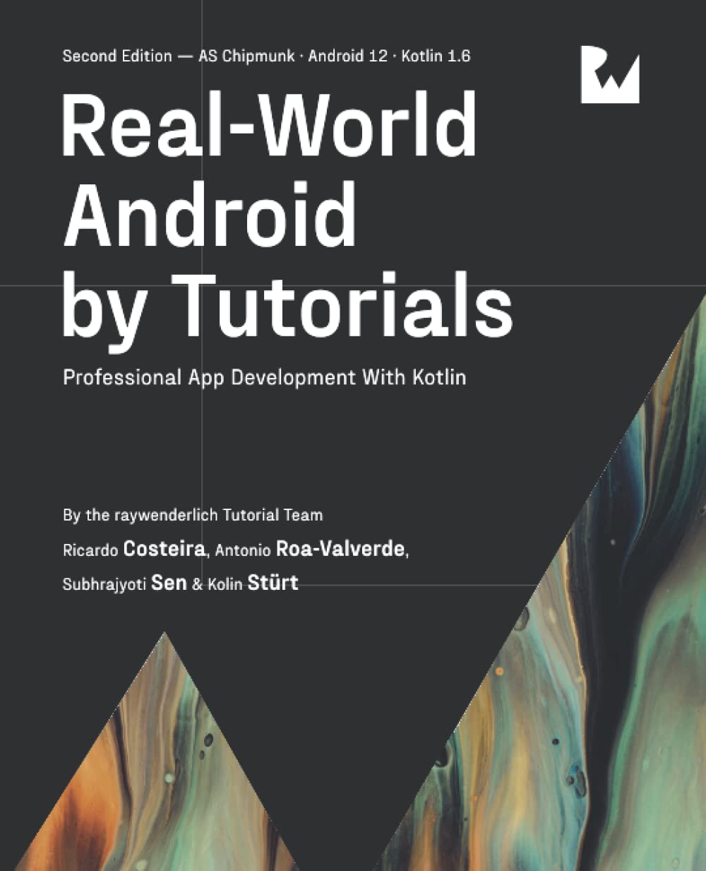 Realworld Android By Tutorials Second Edition Professional App Development With Kotlin 2nd Edition Raywenderlich Tutorial Team