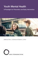 Youth Mental Health A Paradigm For Prevention And Early Intervention Peter J Uhlhaas Stephen J Wood