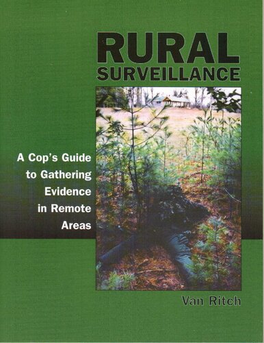 Rural Surveillance A Cops Guide To Gathering Evidence In Remote Areas Van Ritch