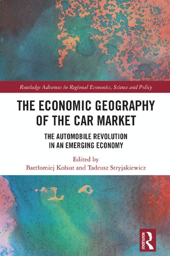 The Economic Geography Of The Car Market The Automobile Revolution In An Emerging Economy Bartomiej Kosut