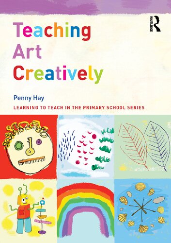 Teaching Art Creatively Penny Hay