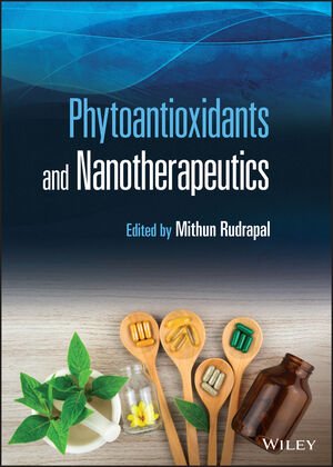 Phytoantioxidants And Nanotherapeutics Mithun Rudrapal