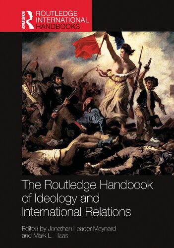 The Routledge Handbook Of Ideology And International Relations Jonathan Leader Maynard