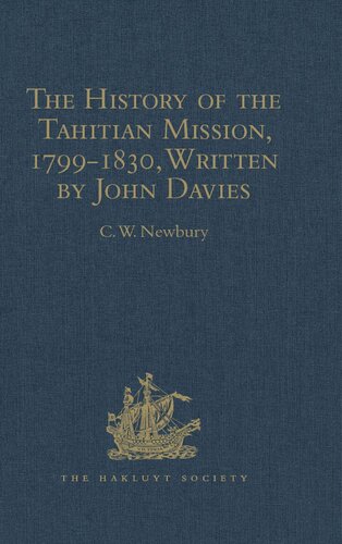 The History Of The Tahitian Mission 17991830 Written By John Davies Missionary To The South Sea Islands Cw Newbury
