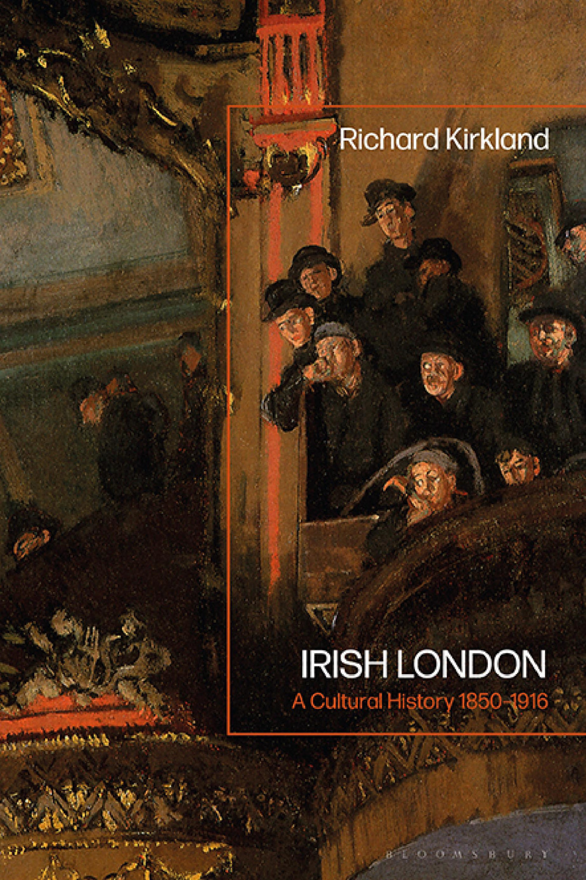 Irish London A Cultural History 18501916 Richard Kirkland