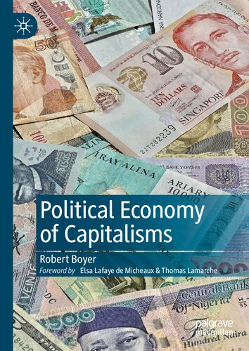 Political Economy Of Capitalisms 1st Edition Robert Boyer Roger Froane Miller Translator