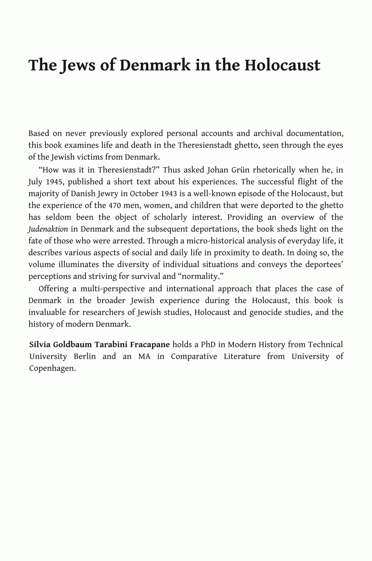 The Jews Of Denmark In The Holocaust Life And Death In Theresienstadt Ghetto Silvia Goldbaum Tarabini Fracapane