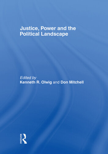 Justice Power And The Political Landscape Kenneth Olwig Don Mitchell