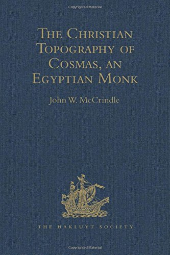 Kosma Aiguptiou Monachou Christianike Topografia The Christian Topography Of Cosmas An Egyptian Monk 1st Edition John W Mccrindle