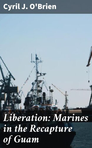 Liberation Marines In The Recapture Of Guam Cyril Obrien