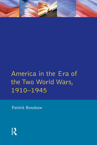 The Longman Companion To America In The Era Of The Two World Wars 19101945 Patrick Renshaw