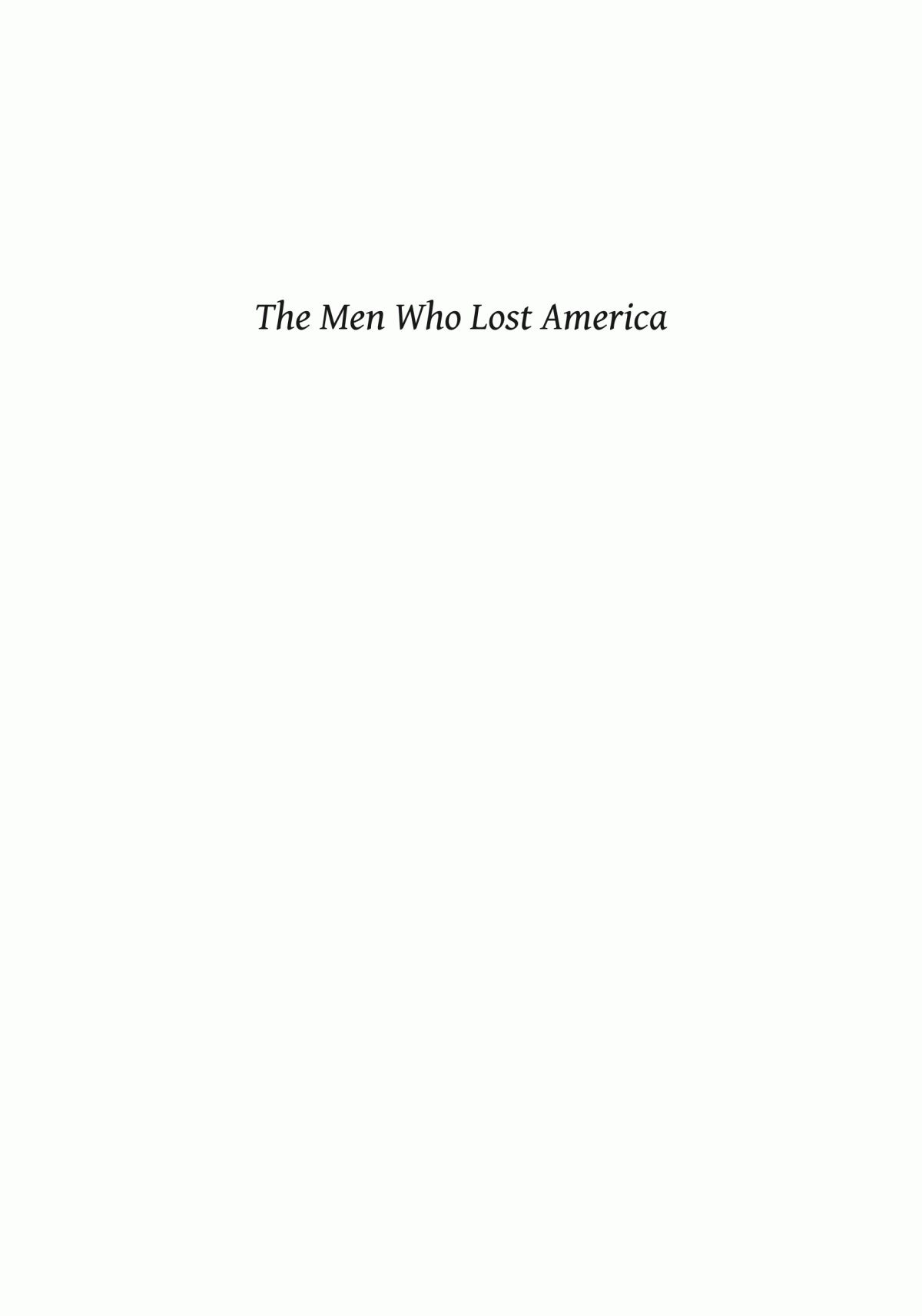 The Men Who Lost America British Leadership The American Revolution And The Fate Of The Empire Andrew Jackson Oshaughnessy