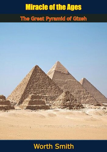 Miracle Of The Ages The Great Pyramid Of Gizeh Worth Smith