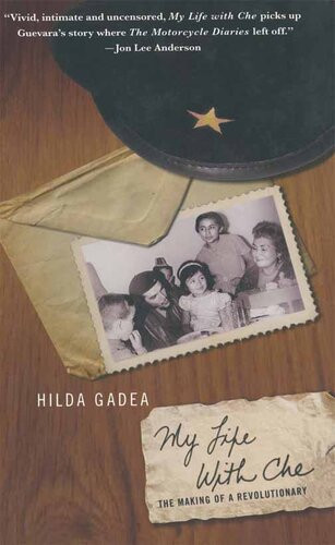 My Life With Che The Making Of A Revolutionary Hilda Gadea