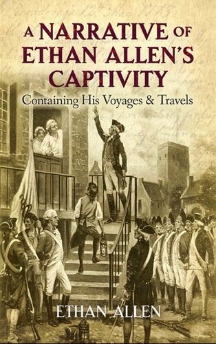 A Narrative Of Ethan Allens Captivity Ethan Allen Will Crawford