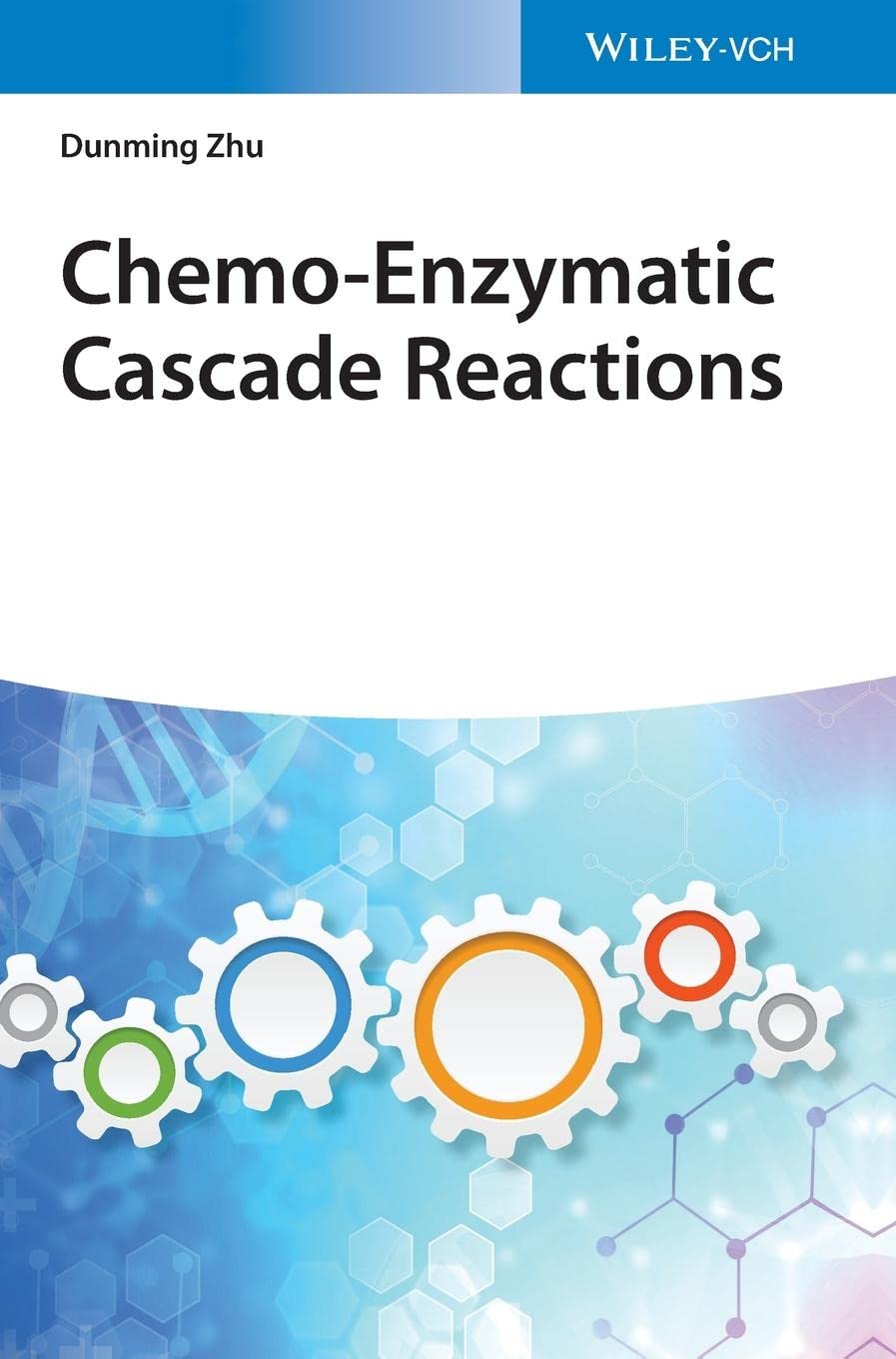 Chemoenzymatic Cascade Reactions 1st Edition Dunming Zhu