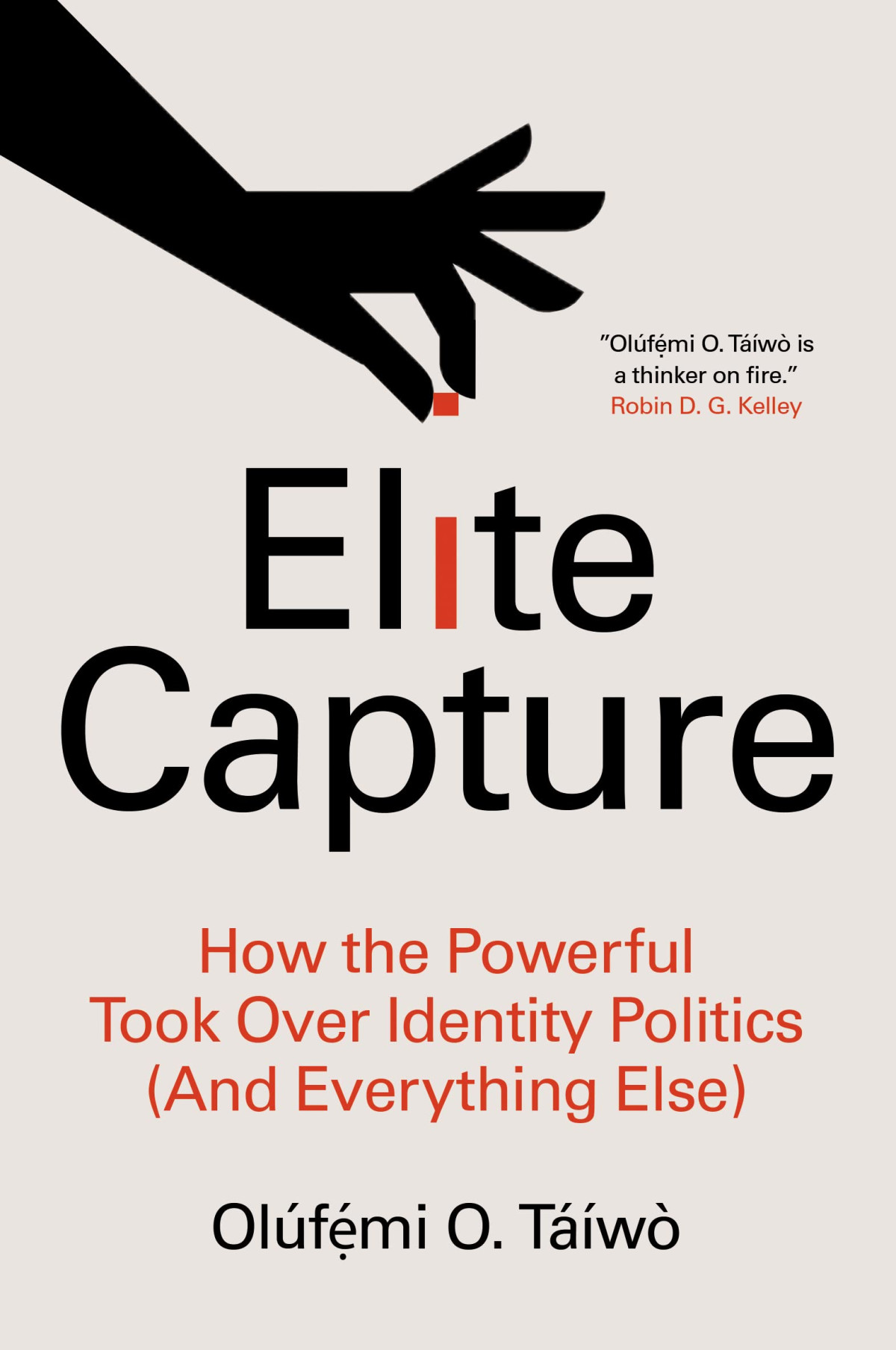 Elite Capture How The Powerful Took Over Identity Politics And Everything Else Olfmi O Tw